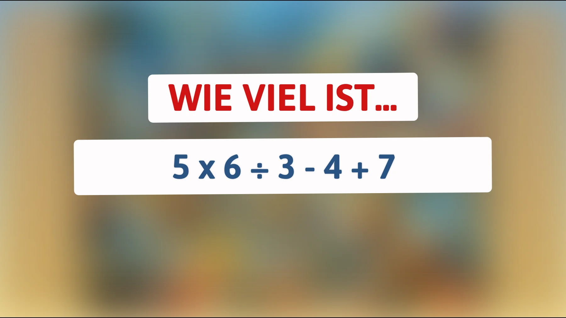 Bist du ein Genie? Beweise es mit diesem Mathe-Rätsel und finde heraus, ob du die richtige Lösung hast!"