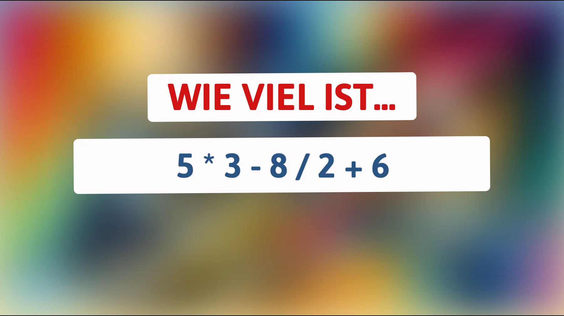 Kannst du dieses mathematische Rätsel lösen, das nur 1 % der Menschen richtig beantworten? Finde die Lösung!"