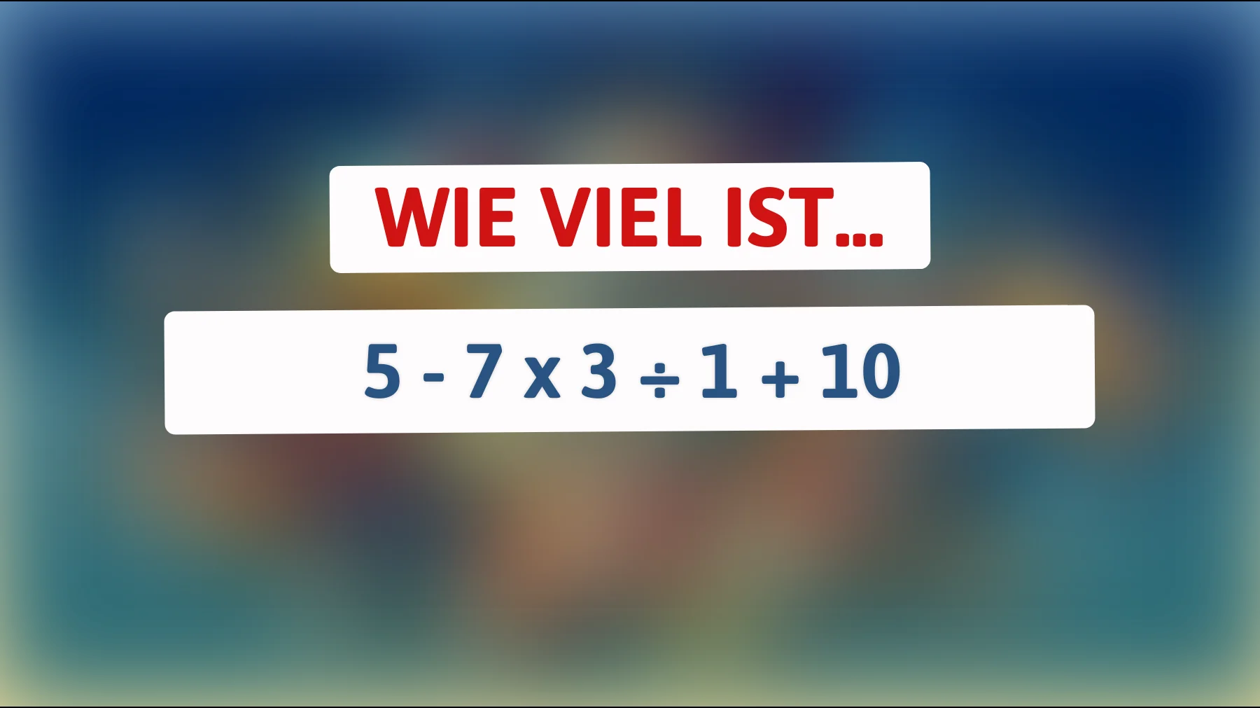 Knacke das Zahlenrätsel: Nur die schlausten Köpfe lösen diese Rechenaufgabe!"