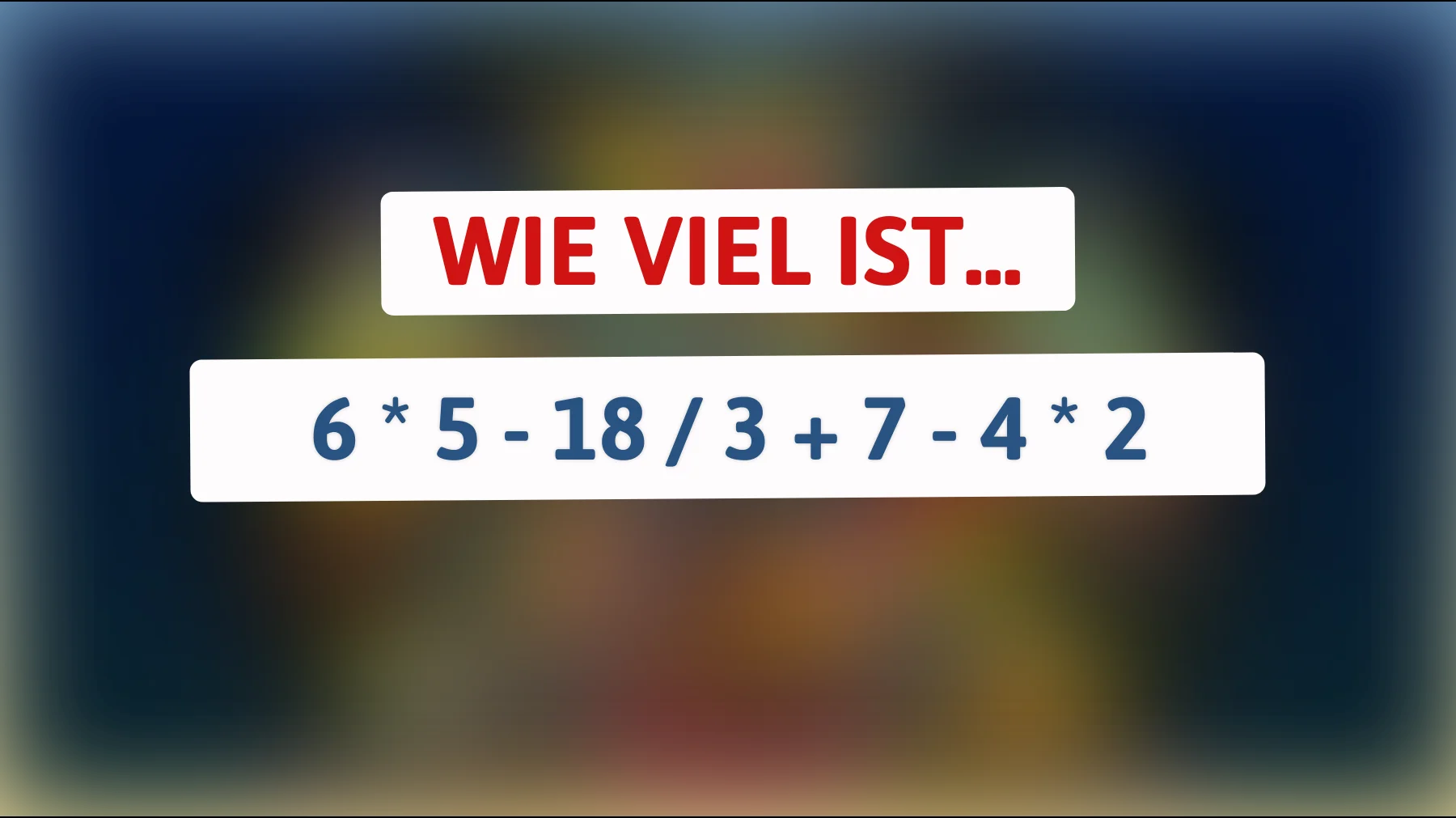 Nur die Klügsten lösen das richtig: Schaffst du diese einfache Rechnung ohne Fehler?"