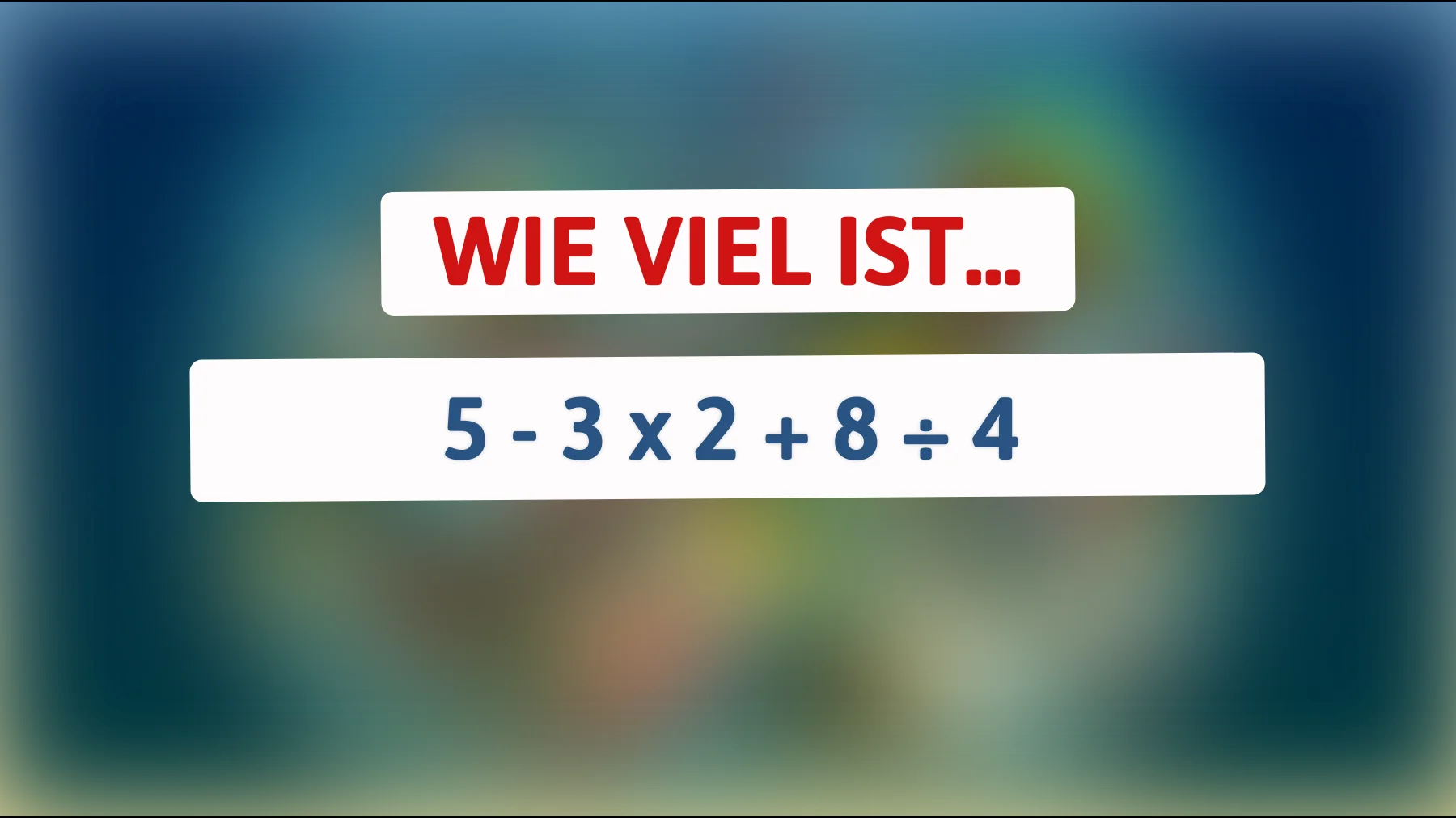 Nur ein Genie kann dieses mathematische Rätsel auf Anhieb lösen: Wie lautet die korrekte Antwort?"